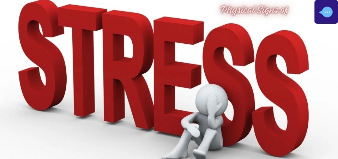 Physical Signs of Stress
